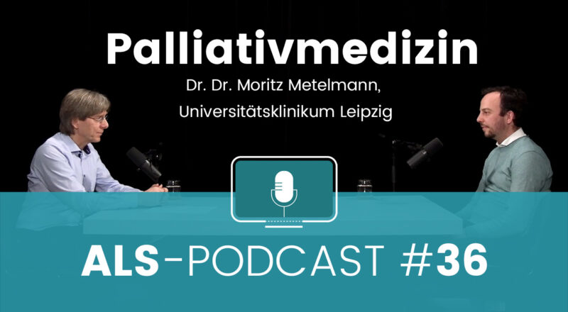 amyotrophe-lateralsklerose-als-podcast-moritz-metelmann-palliativmedizin